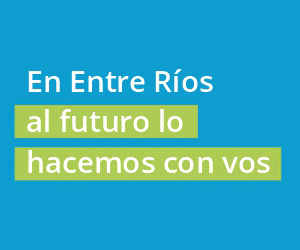 HOY AL FUTURO LO HACEMOS CON VOS Gobierno Entre Ríos